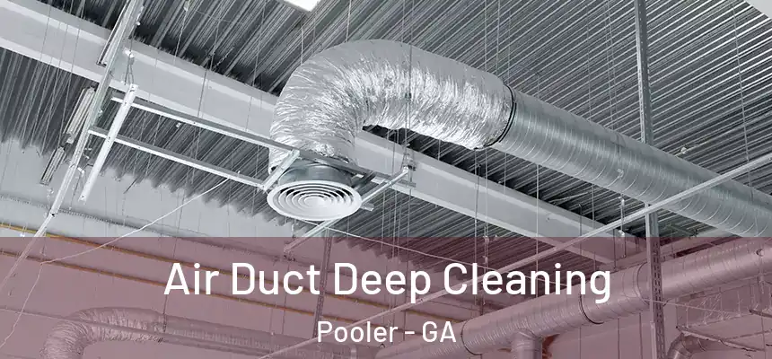  Air Duct Deep Cleaning Pooler - GA