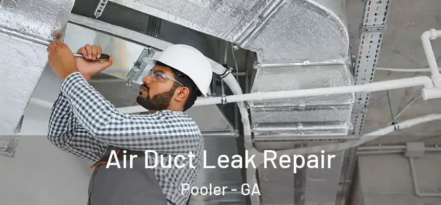 Air Duct Leak Repair Pooler - GA