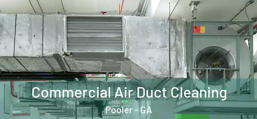  Commercial Air Duct Cleaning Pooler - GA