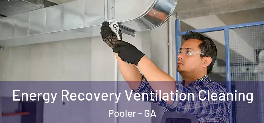 Energy Recovery Ventilation Cleaning Pooler - GA