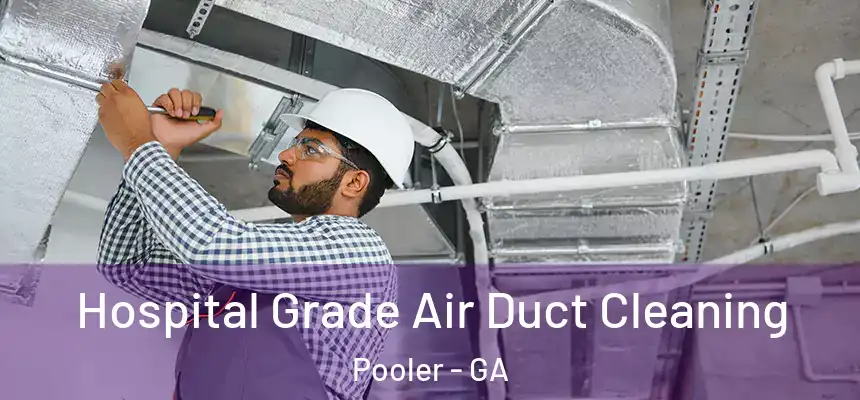 Hospital Grade Air Duct Cleaning Pooler - GA